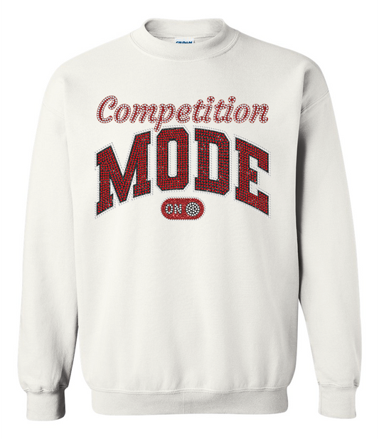 Competition Mode On Sweatshirt